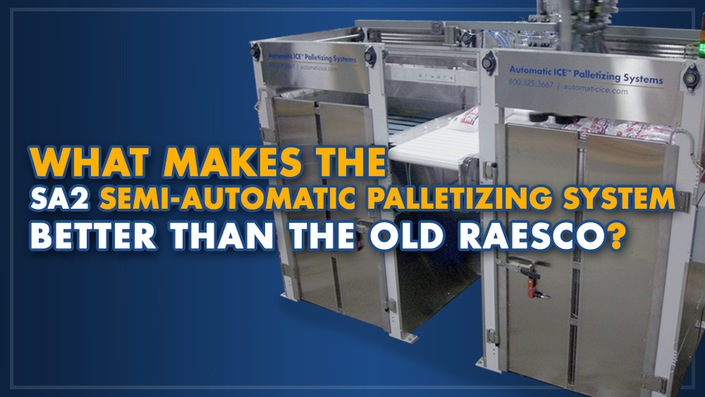 What makes the SA2 Semi-Automatic Palletizing System better than the old RAESCO?