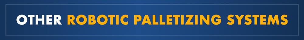 other robotic palletizing
